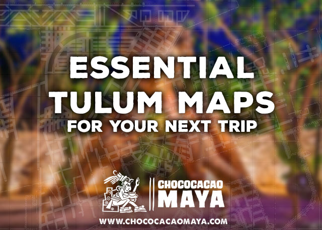 Essential-Tulum-Maps-for-Your-Next-Trip